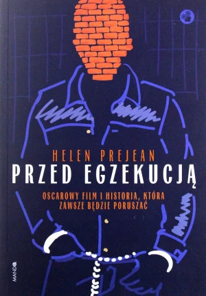 Przed egzekucją - Helen Prejean - książka