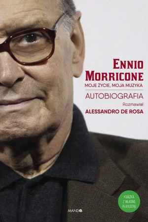 Ennio Morricone. Moje życie, moja muzyka - Ennio Morricone - książka