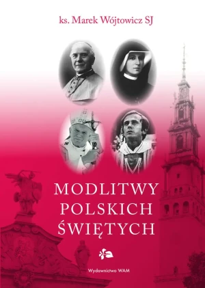 Modlitwy polskich świętych - Marek Wójtowicz - książka