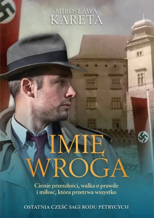 Imię wroga. Saga Petrycych - Mirosława Kareta - książka