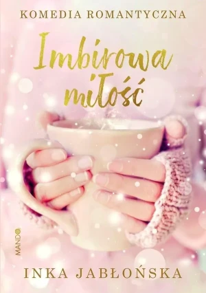 Imbirowa miłość - Inka Jabłońska - książka
