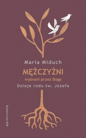 Mężczyźni wybrani przez Boga - Maria Miduch - książka