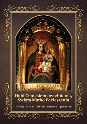 Hołd Ci niesiem uwielbienia, Święta Matko Pocieszenia - red. Jakub Bulzak - książka