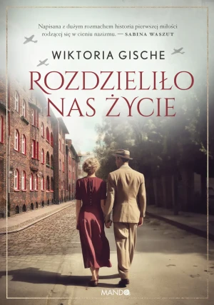 Rozdzieliło nas życie - Wiktoria Gische - książka