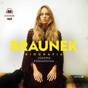 Braunek. Biografia - Joanna Podsadecka - książka