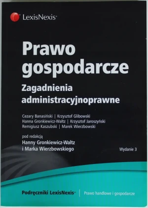Prawo gospodarcze Zagadnienia administracyjnoprawne - Gronkiewicz-Waltz Hanna,  Banasiński Cezary,  Glib - książka