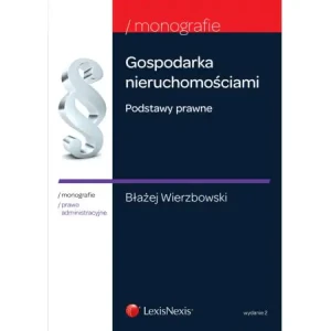 Gospodarka nieruchomościami. Podstawy prawne - Błażej Wierzbowski - książka