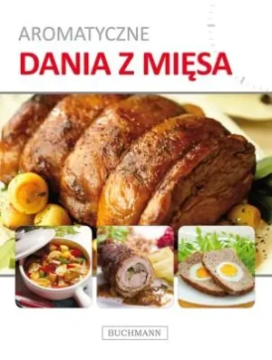 Aromatyczne dania z mięsa - Opracowanie zbiorowe - książka