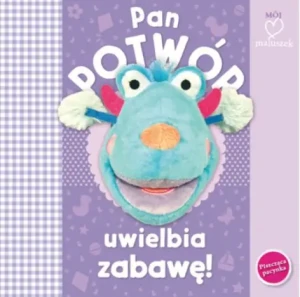 Pan Potwór uwielbia zabawę! - praca zbiorowa - książka