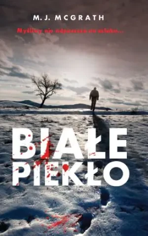 Białe piekło - M.J. McGrath - książka