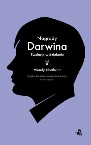 Nagrody Darwina. Ewolucja w działaniu - Wendy Northcutt - książka