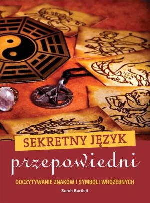 Sekretny język przepowiedni - Sarah Bartlett - książka