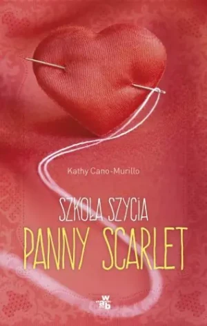Szkoła szycia panny Scarlet - Kathy Cono-Murillo - książka