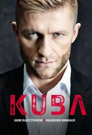 Kuba - Jakub Błaszczykowski, Małgorzata Domagalik - książka