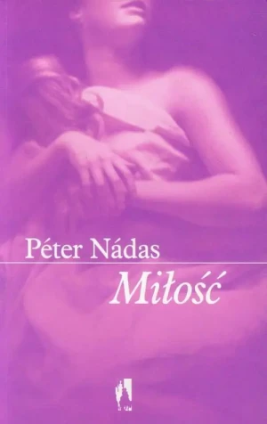 Miłość - Peter Nadas - książka