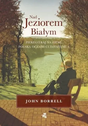 Nad Jeziorem Białym - John Borrell - książka