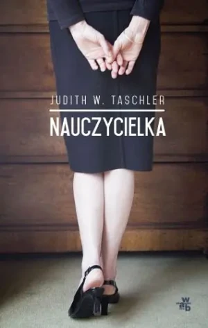 Nauczycielka - Judith W. Taschler - książka