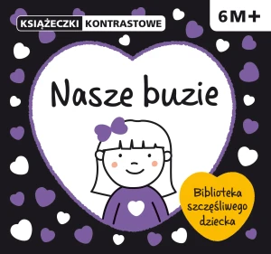 Książeczki kontrastowe. Nasze buzie - praca zbiorowa - książka