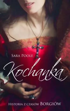 Kochanka. Francesca Giordano. Tom 3 - Sara Poole - książka