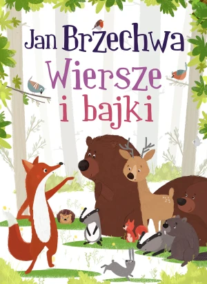 Wiersze i bajki - Jan Brzechwa - książka