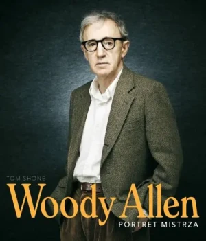 Woody Allen. Portret mistrza - Tom Shone - książka