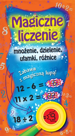 Magiczne liczenie. Mnożenie, dzielenie, ułamki, różnice - praca zbiorowa - książka