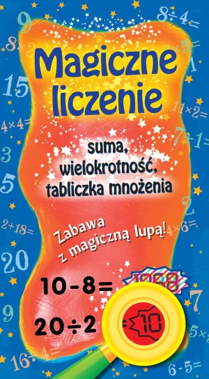 Magiczne liczenie. Suma, wielokrotność, tabliczka mnożenia - praca zbiorowa - książka