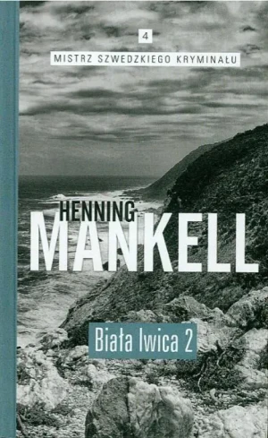 Biała lwica 2. Mistrz szwedzkiego krym. Tom 4 - Henning Mankell - książka