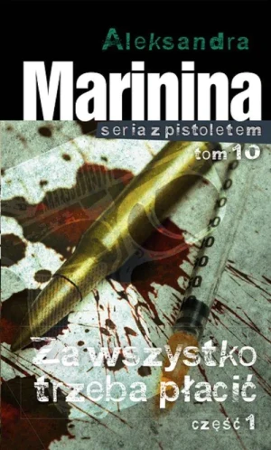 Za wszystko trzeba płacić Część 1 - Marinina Aleksandra - książka