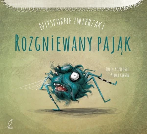 Niesforne zwierzaki. Rozgniewany pająk - Tulin Kozikolu - książka