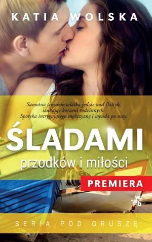 Śladami przodków i miłości - Katia Wolska - książka