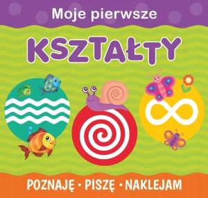 Moje pierwsze kształty - praca zbiorowa - książka