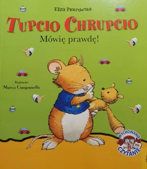Tupcio Chrupcio. Mówię prawdę! - Eliza Piotrowska - książka