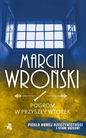 Pogrom w przyszły wtorek. Komisarz Maciejewski. Tom 5 - Wroński Marcin - książka