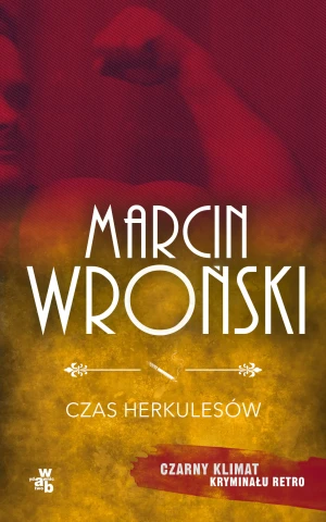 Czas Herkulesów. Komisarz Maciejewski. Tom 9 - Wroński Marcin - książka