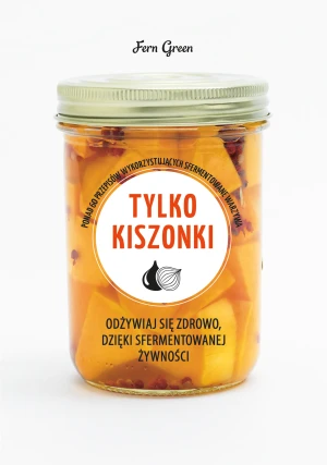 Tylko kiszonki - Green Fern - książka