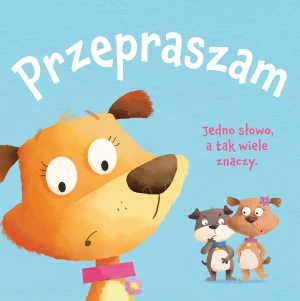Księga dobrych manier. Przepraszam - praca zbiorowa - książka