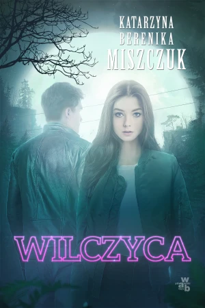 Wilczyca - Katarzyna Berenika Miszczuk - książka