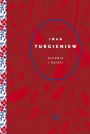 Ojcowie i dzieci - Turgieniew Iwan - książka