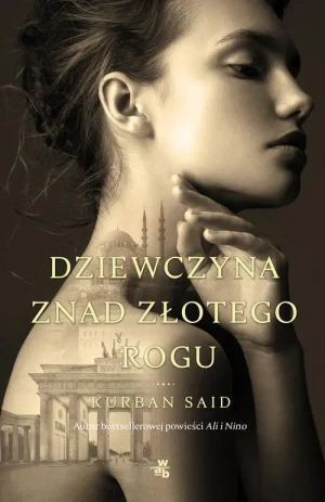 Dziewczyna znad Zlotego Rogu - Kurban Said - książka