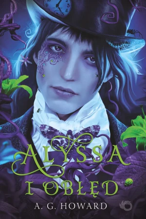 Alyssa i obłęd. Tom 2 - A.G. Howard, Janusz Maćczak - książka