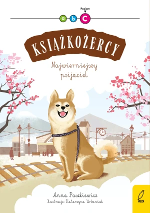 Najwierniejszy psijaciel. Książkożercy. Poziom 3 - Anna Paszkiewicz - książka
