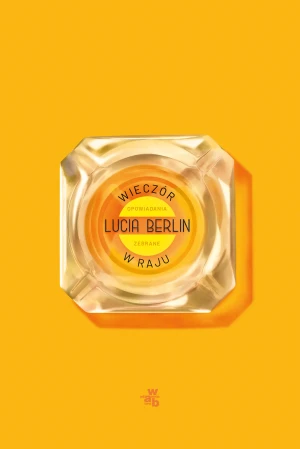 Wieczór w raju - Lucia Berlin, Dobromiła Jankowska - książka