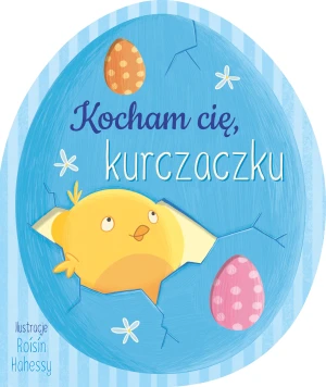 Kocham cię, kurczaczku - praca zbiorowa - książka