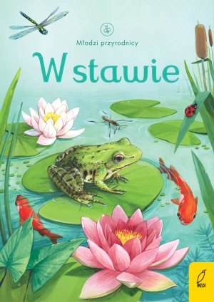 W stawie. Młodzi przyrodnicy - praca zbiorowa  - książka