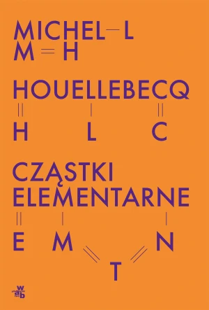 Cząstki elementarne - Michel Houellebecq - książka