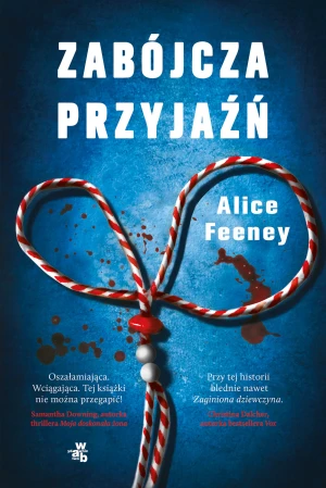 Zabójcza przyjaźń - Alice Feeney, Agnieszka Walulik - książka