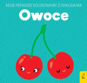 Moje pierwsze kolorowanki z naklejkami. Owoce - Praca zbiorowa - książka