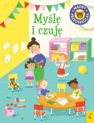 Myślę i czuję. Mądry przedszkolak - Patrycja Wojtkowiak-Skóra - książka