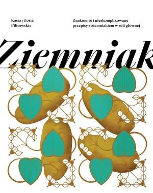 Ziemniak - Katarzyna Pilitowska,  Zofia Pilitowska - książka